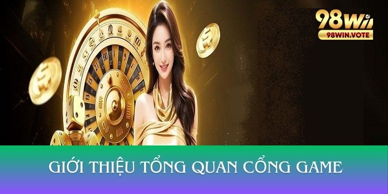 Tổng quan về cổng game