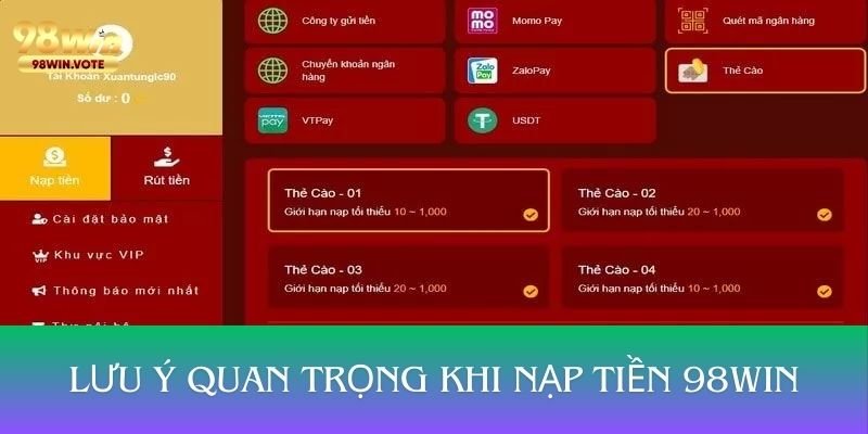 Những lưu ý quan trọng khi thực hiện giao dịch nạp tiền 98WIN